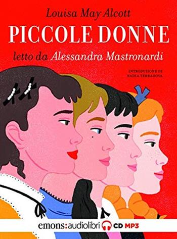 Piccole donne letto da Alessandra Mastronardi. Audiolibro. CD Audio formato MP3 - Louisa May Alcott - Libro Emons Edizioni 2020, Classici | Libraccio.it