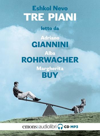 Tre piani letto da Adriano Giannini, Alba Rohrwacher e Margherita Buy. Audiolibro. CD Audio formato MP3 - Eshkol Nevo - Libro Emons Edizioni 2021, Bestsellers | Libraccio.it