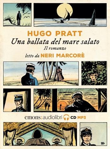 Corto Maltese. Una ballata del mare salato letto da Neri Marcorè. Audiolibro. CD Audio formato MP3 - Hugo Pratt - Libro Emons Edizioni 2021, Bestsellers | Libraccio.it