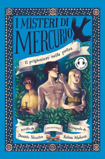 Il prigioniero nella pietra. I misteri di Mercurio. Con audiolibro - Daniele Nicastro - Libro Emons Edizioni 2020, Ragazzi | Libraccio.it