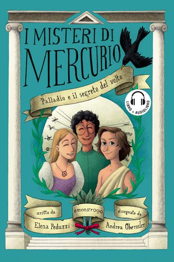 Palladio e il segreto del volto. I misteri di Mercurio. Con audiolibro. Vol. 8 - Elena Peduzzi - Libro Emons Edizioni 2023, Emons raga | Libraccio.it