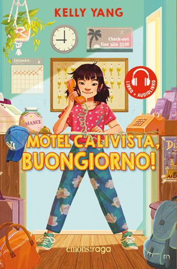 Motel Calivista, buongiorno! Con audiolibro - Kelly Yang - Libro Emons Edizioni 2023, Emons raga | Libraccio.it