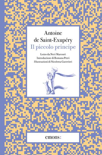 Il Piccolo Principe. Con audiolibro - Antoine de Saint-Exupéry - Libro Emons Edizioni 2023, Double face | Libraccio.it