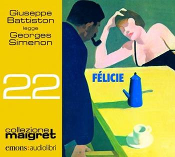 Félicie letto da Giuseppe Battiston. Audiolibro. CD Audio formato MP3 - Georges Simenon - Libro Emons Edizioni 2021, Collezione Maigret | Libraccio.it