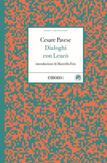 Dialoghi con Leucò letto da autori vari. Audiolibro. CD Audio formato MP3. Con Libro - Cesare Pavese - Libro Emons Edizioni 2021 | Libraccio.it