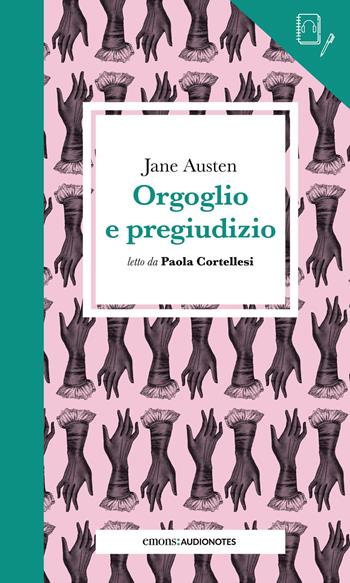 Orgoglio e pregiudizio letto da Paola Cortellesi. Quaderno. Con audiolibro - Jane Austen - Libro Emons Edizioni 2021, Audionotes | Libraccio.it