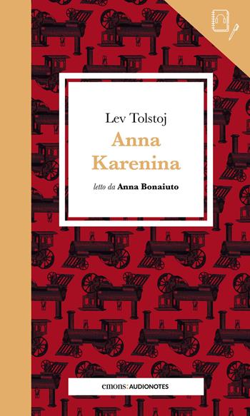 Anna Karenina letto da Anna Bonaiuto. Quaderno. Con audiolibro - Lev Tolstoj - Libro Emons Edizioni 2021, Audionotes | Libraccio.it