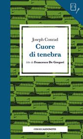 Cuore di tenebra letto da Francesco De Gregori. Con audiolibro