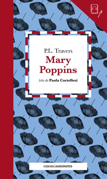 Mary Poppins letto da Paola Cortellesi. Quaderno. Con audiolibro - P. L. Travers - Libro Emons Edizioni 2021, Audionotes | Libraccio.it