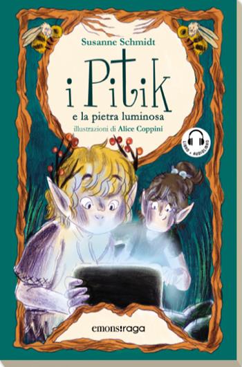 I Pitik e la pietra luminosa. Con audiolibro - Susanne Schmidt - Libro Emons Edizioni 2021, Ragazzi | Libraccio.it