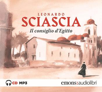 Il consiglio d'Egitto letto da Francesco Scianna. Audiolibro. CD Audio formato MP3 - Leonardo Sciascia - Libro Emons Edizioni 2021 | Libraccio.it