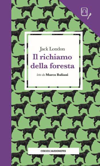 Il richiamo della foresta letto da Marco Baliani. Quaderno. Con audiolibro - Jack London - Libro Emons Edizioni 2022, Audionotes | Libraccio.it