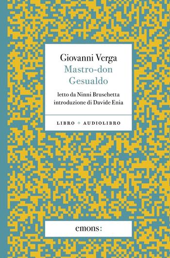 Mastro don Gesualdo. Con audiolibro - Giovanni Verga - Libro Emons Edizioni 2022, Double face | Libraccio.it