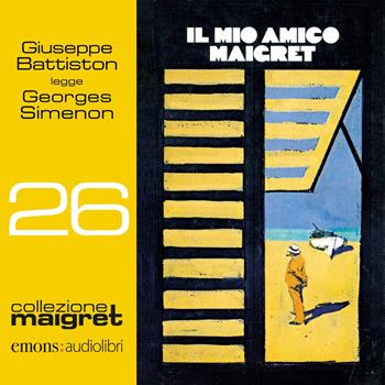 Il mio amico Maigret letto da Giuseppe Battiston. Audiolibro. CD Audio formato MP3 - Georges Simenon - Libro Emons Edizioni 2022, Collezione Maigret | Libraccio.it