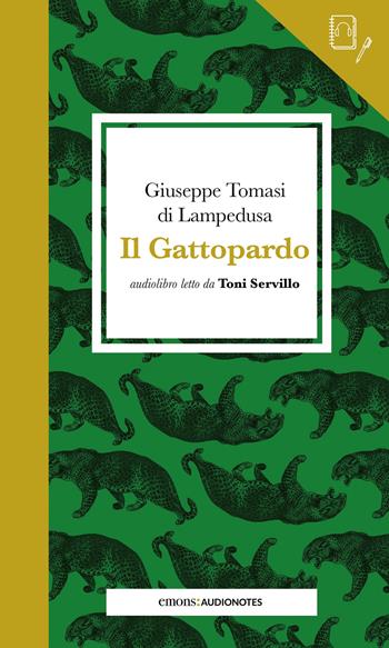 Il Gattopardo letto da Toni Servillo. Quaderno. Con audiolibro - Giuseppe Tomasi di Lampedusa - Libro Emons Edizioni 2022, Audionotes | Libraccio.it