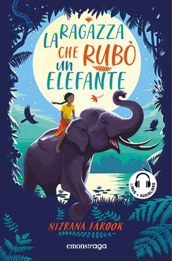La ragazza che rubò un elefante. Con audiolibro - Nizrana Farook - Libro Emons Edizioni 2022, Emons raga | Libraccio.it