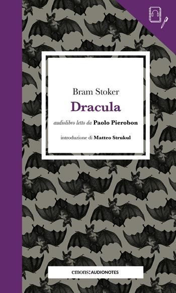Dracula letto da Paolo Pierobon. Quaderno. Con audiolibro - Bram Stoker - Libro Emons Edizioni 2022, Audionotes | Libraccio.it