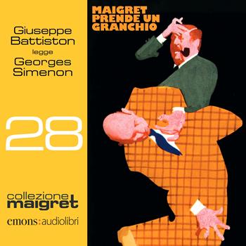 Maigret prende un granchio letto da Giuseppe Battiston. Audiolibro. CD Audio formato MP3 - Georges Simenon - Libro Emons Edizioni 2023, Collezione Maigret | Libraccio.it