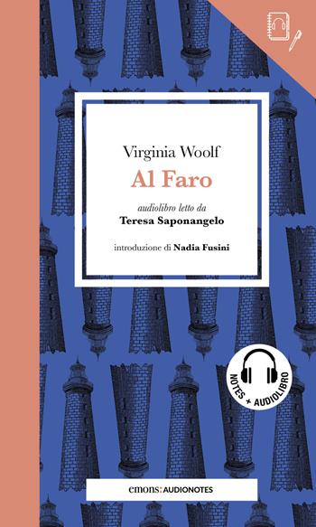 Al faro letto da Teresa Saponangelo. Quaderno. Con audiolibro - Virginia Woolf - Libro Emons Edizioni 2023, Audionotes | Libraccio.it