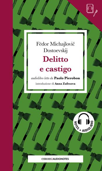 Delitto e castigo letto da Paolo Pierobon. Quaderno. Con audiolibro - Fëdor Dostoevskij - Libro Emons Edizioni 2023, Audionotes | Libraccio.it