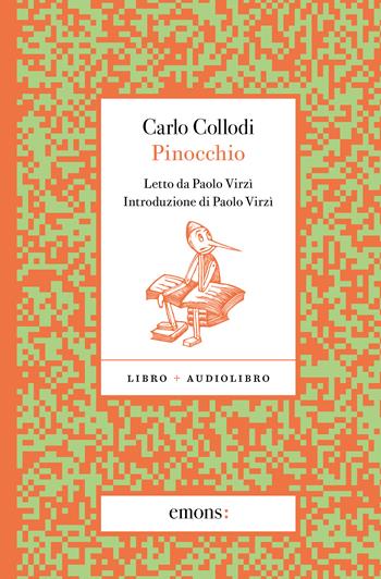 Pinocchio. Con audiolibro - Carlo Collodi - Libro Emons Edizioni 2023, Double face | Libraccio.it