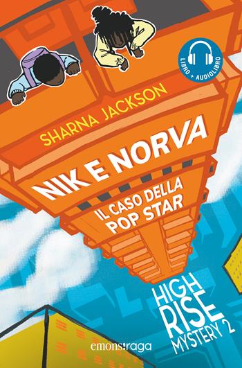 Nik e Norva. Il mistero della pop star. High rise mystery vol. 2 - Sharna Jackson - Libro Emons Edizioni 2023, Emons raga | Libraccio.it
