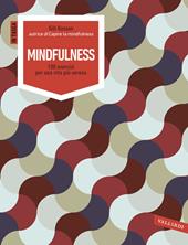 Mindfulness. 100 esercizi per una vita più serena