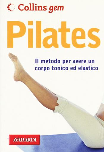 Pilates - Yvonne Worth - Libro Vallardi A. 2016, Collins Gem | Libraccio.it