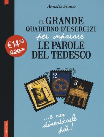 Il grande quaderno d'esercizi per imparare le parole del tedesco vol. 1-3 - Annette Seimer - Libro Vallardi A. 2016 | Libraccio.it