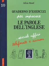 Quaderno d'esercizi per imparare le parole dell'inglese. Vol. 10