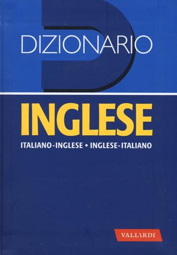 Dizionario inglese. Italiano-inglese, inglese-italiano  - Libro Vallardi A. 2017, Dizionari tascabili | Libraccio.it