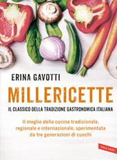 Millericette. Il meglio della cucina tradizionale, regionale e internazionale, sperimentata da tre generazioni di cuochi