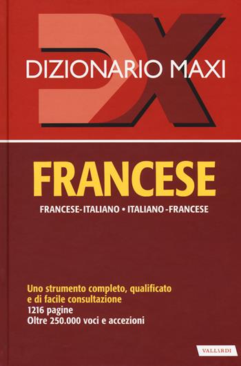 Dizionario maxi. Francese. Francese-italiano, italiano-francese - Palma Gallana, Richard Séremès - Libro Vallardi A. 2017, Dizionari Maxi | Libraccio.it