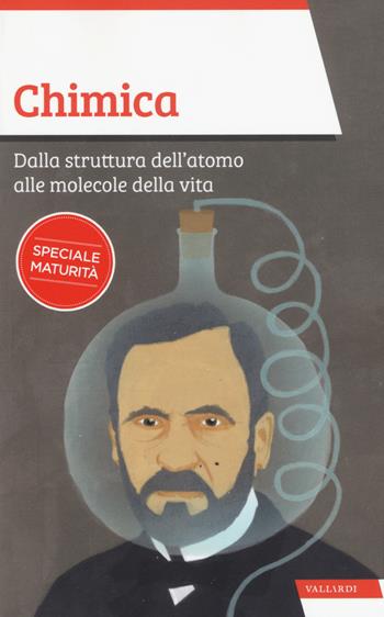 Chimica. Dalla struttura dell'atomo alle molecole della vita - Sandro Cacchi - Libro Vallardi A. 2017, Sintesi | Libraccio.it