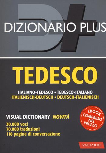 Dizionario tedesco. Italiano-tedesco, tedesco-italiano.  - Libro Vallardi A. 2017, Dizionari plus | Libraccio.it