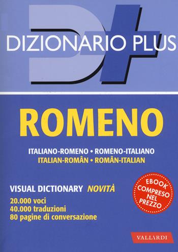 Dizionario romeno. Italiano-romeno, romeno-italiano.  - Libro Vallardi A. 2017, Dizionari plus | Libraccio.it