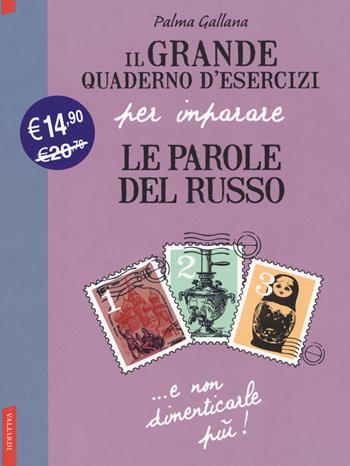 Il grande quaderno d'esercizi per imparare le parole del russo - Palma Gallana - Libro Vallardi A. 2017 | Libraccio.it