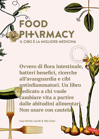 Food pharmacy. Il cibo è la migliore medicina - Lina Nertby Aurell, Mia Clase - Libro Vallardi A. 2018 | Libraccio.it