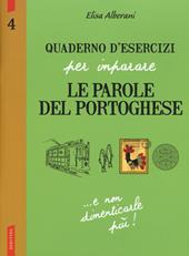 Quaderno d'esercizi per imparare le parole del portoghese. Vol. 4