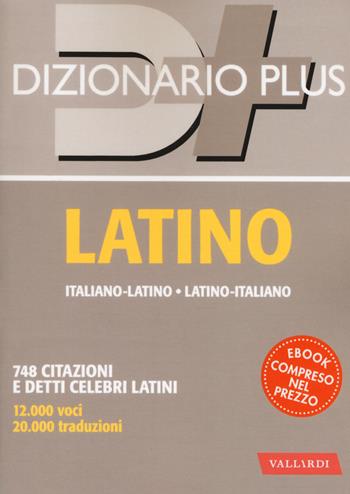 Dizionario latino. Italiano-latino, latino-italiano. - Nedda Sacerdoti - Libro Vallardi A. 2018, Dizionari plus | Libraccio.it