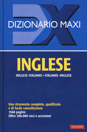 Dizionario maxi. Inglese. Italiano-inglese, inglese-italiano  - Libro Vallardi A. 2018, Dizionari Maxi | Libraccio.it