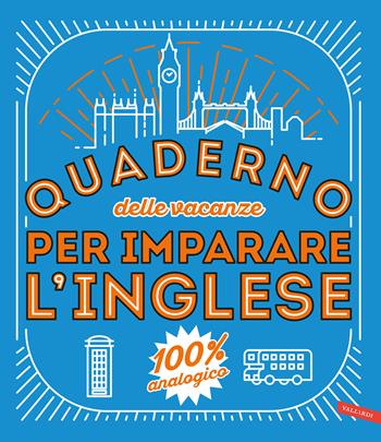 Quaderno delle vacanze per imparare l'inglese  - Libro Vallardi A. 2018 | Libraccio.it