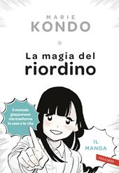 La magia del riordino. Una storia d'amore illustrata. Il manga