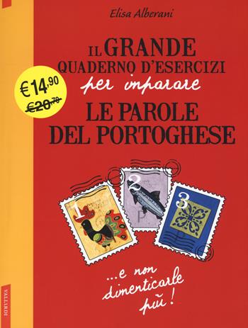 Il grande quaderno d'esercizi per imparare le parole del portoghese - Elisa Alberani - Libro Vallardi A. 2018 | Libraccio.it