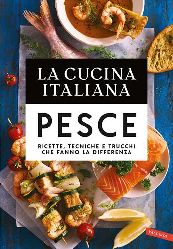 La cucina italiana. Il pesce  - Libro Vallardi A. 2020 | Libraccio.it