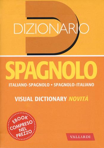 Dizionario spagnolo. Italiano-spagnolo, spagnolo-italiano  - Libro Vallardi A. 2019, Dizionari tascabili | Libraccio.it