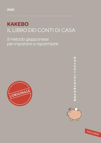 Kakebo 2020. Il libro dei conti di casa. Il metodo giapponese per imparare a risparmiare - Raúl Sánchez-Serrano - Libro Vallardi A. 2019 | Libraccio.it