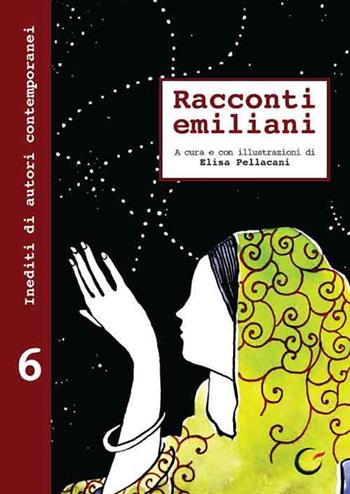Racconti emiliani. Inediti di autori contemporanei. Vol. 6  - Libro Consulta Librieprogetti 2015, Casa nostra | Libraccio.it