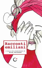 Racconti emiliani. Inediti di autori contemporanei. Vol. 8