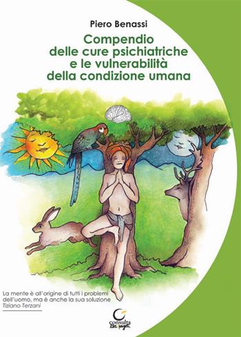 Compendio delle cure psichiatriche e le vulnerabilità della condizione umana - Piero Benassi - Libro Consulta Librieprogetti 2018, Memi | Libraccio.it
